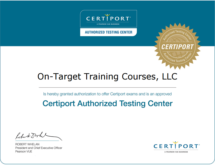 Certiport Authorized Test Center • OnTarget Training Courses, LLC